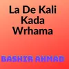 About La De Kali Kada Wrhama Song