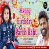 About Happy Birthday Parth Babu Song