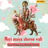 About Meri Maiya Sheron Wali Song