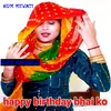 Happy Birthday Bhai Ko