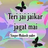 Teri Jai Jaikar Jagat Mai