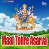 About Maai Tohre Asarva Song