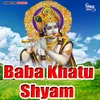 About Baba Khatu Shyam Song