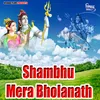Shambhu Mera Bholanath