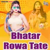 Bhatar Rowa Tate
