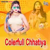 Colerfull Chhatiya