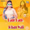 About Bade Bade Joban Wali Song