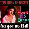 Tera Husn 85 Degree PUNJABI SONG