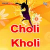 About Choli Kholi Song