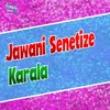 Jawani Senetize Karala