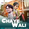 About Chaye Wali Hindi Song Song