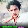 About Hasori Meri Jaan Song