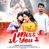 About I Miss You Bhojpuri Song