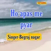About Ho Apas Me Pyar Song