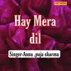 About Hay Mera Dil Song