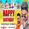 About Happy Birthday Deepak Singh Song