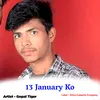 About 13 January Ko Original Song