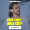 About Tumi Chup Amio Chup Song