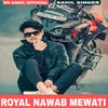 About Royal Nawab Mewati Song