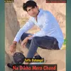 About Na Dikho Mero Chand Song