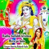 About Radhe Ballabh Krishna Murari Jai Bolo Song