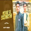 About Nishad Se Badmashi Song