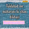 Tuklabad Me Maharani Ki Shan Dikhayi