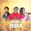 About KAHILE HOTA Song