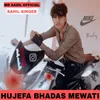 About Hujefa Bhadas Mewati Song