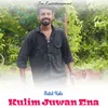 Kulim Juwan Ena (Santali)