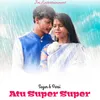 About Atu Super Super (Santali) Song