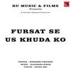 About Fursat Se Us Khuda Ko Song