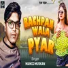 About Bachpan Ka Pyar Song