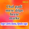 Chal Padi Mere Dilpe Heere Marke