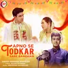 About Apno Se Todkar Sare Bandhan Song