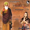 Nanak Teri Tasveer Nu