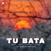 About Tu Bata Song