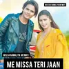 About Me Missa Teri Jan (Mewati) Song