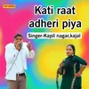 About Kati Raat Adheri Piya Song