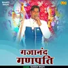 About Gajanand Ganpati (Hindi) Song