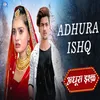 About Adhura Ishq Song