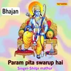 About Param Pita Swarup Hai Song