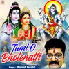 About Tumi O Bholanath (Bengali) Song