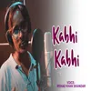 About Kabhi Kabhi Song