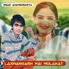 About Laxmangarh Mai Mulakat Song