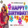 About Happy Birthday (Bhojpuri Song) Song