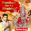 Darshan Kar Lo Bhakton