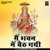 About Main Bhavan Mein Baith Gayi (Hindi) Song