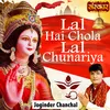 Lal Hai Chola Lal Chunariya