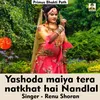 Yashoda Maiya Tera Natkhat Hai Nandlal (Hindi Song)